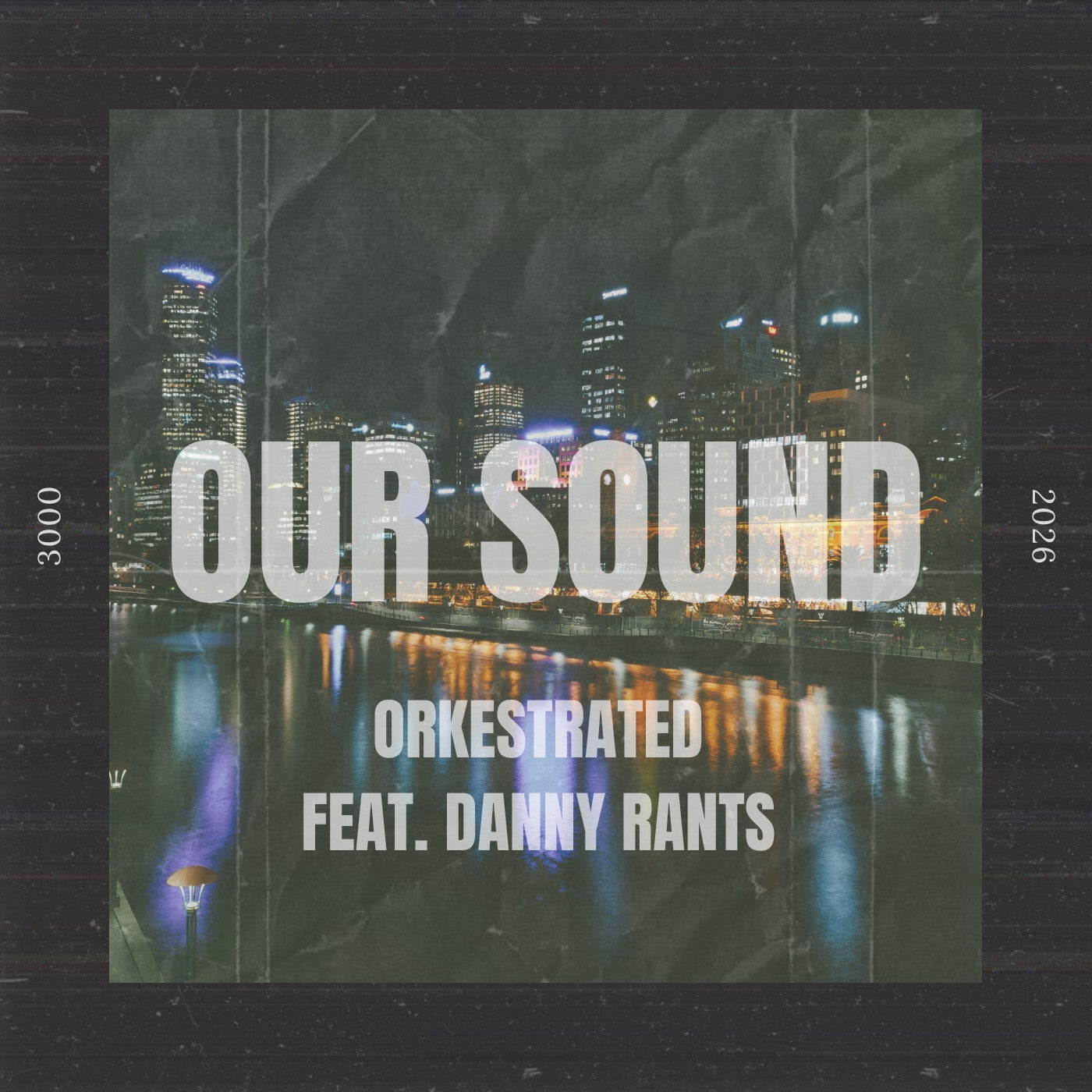 Cover - Orkestrated - Our Sound (feat. Danny Rants) (Original Mix)