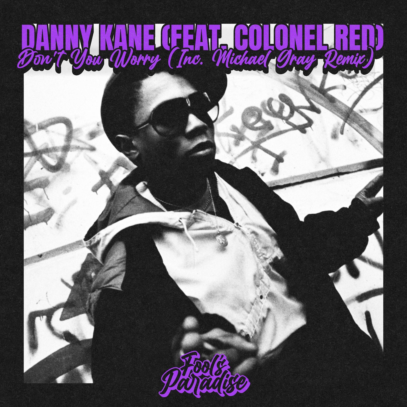 Cover - Colonel Red, Danny Kane - Don't You Worry feat. Colonel Red (Michael Gray Extended Mix)