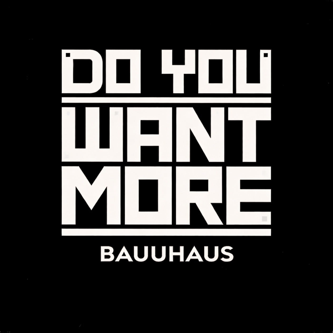 Cover - Heerhorst, Oliver Schories, Bauuhaus - Do You Want More (Original Mix)
