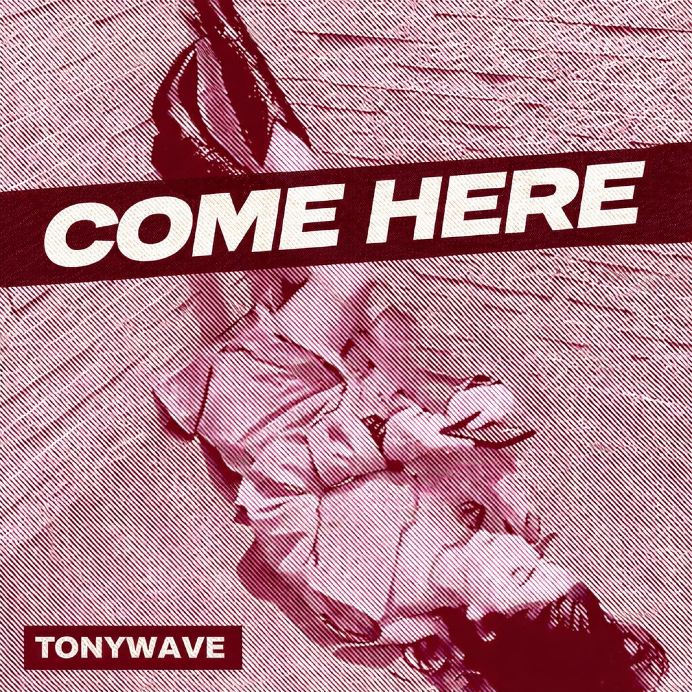 Cover - TonyWave - Come Here (Original Mix)