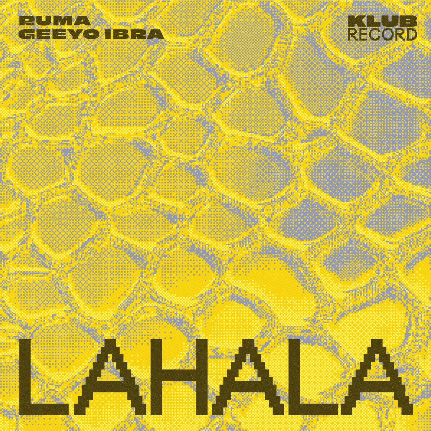 Cover - Ruma, Geeyo Ibra - Lahala (Extended)