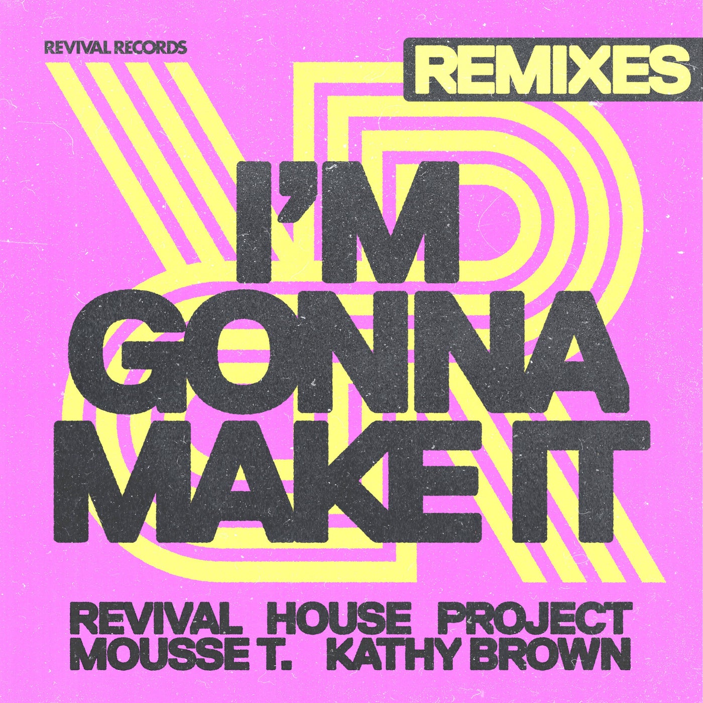 Cover - Mousse T., Kathy Brown, Mark Dedross, Revival House Project - I'm Gonna Make It (Extended Remixes)