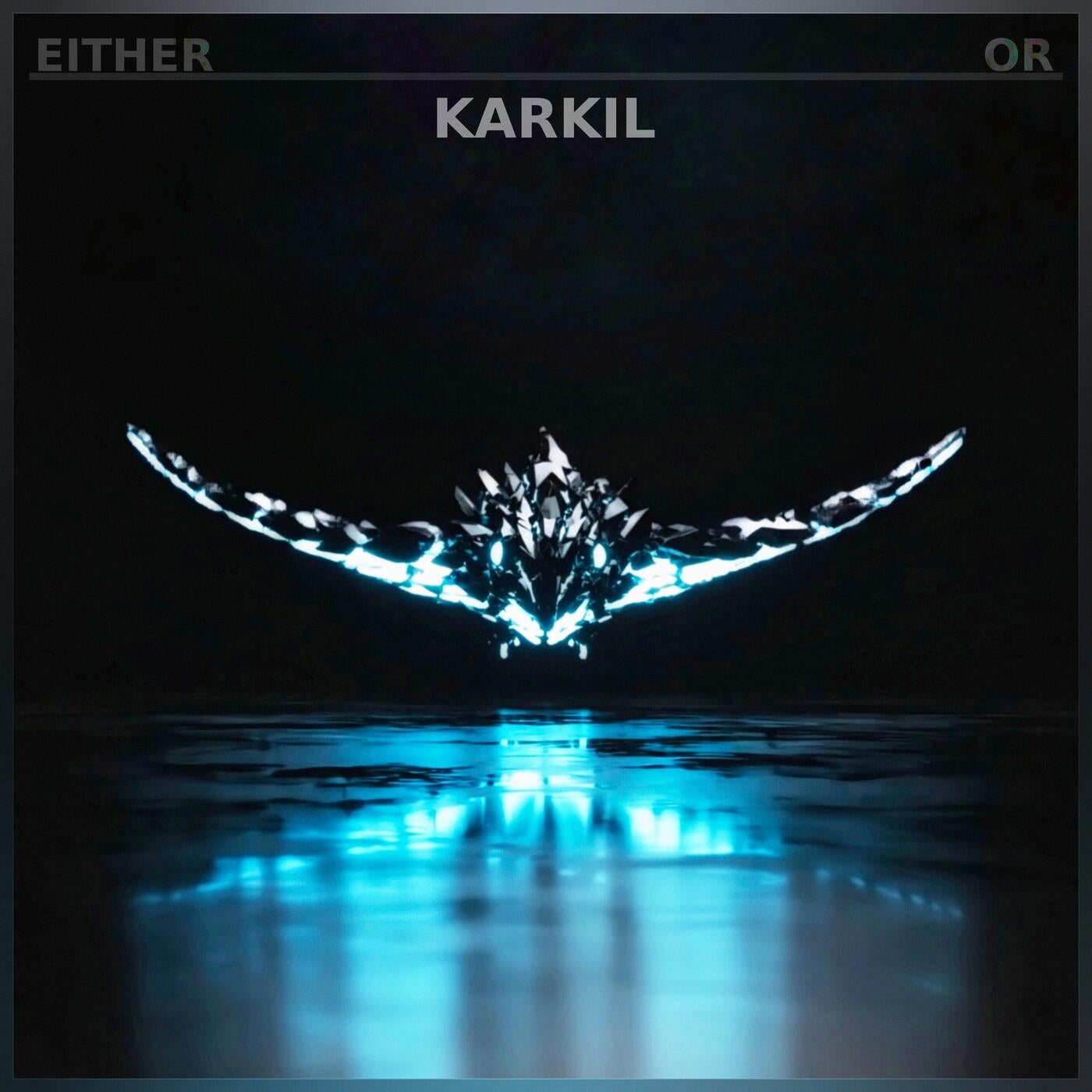 Cover - KARKIL - EITHER OR (Original Mix)