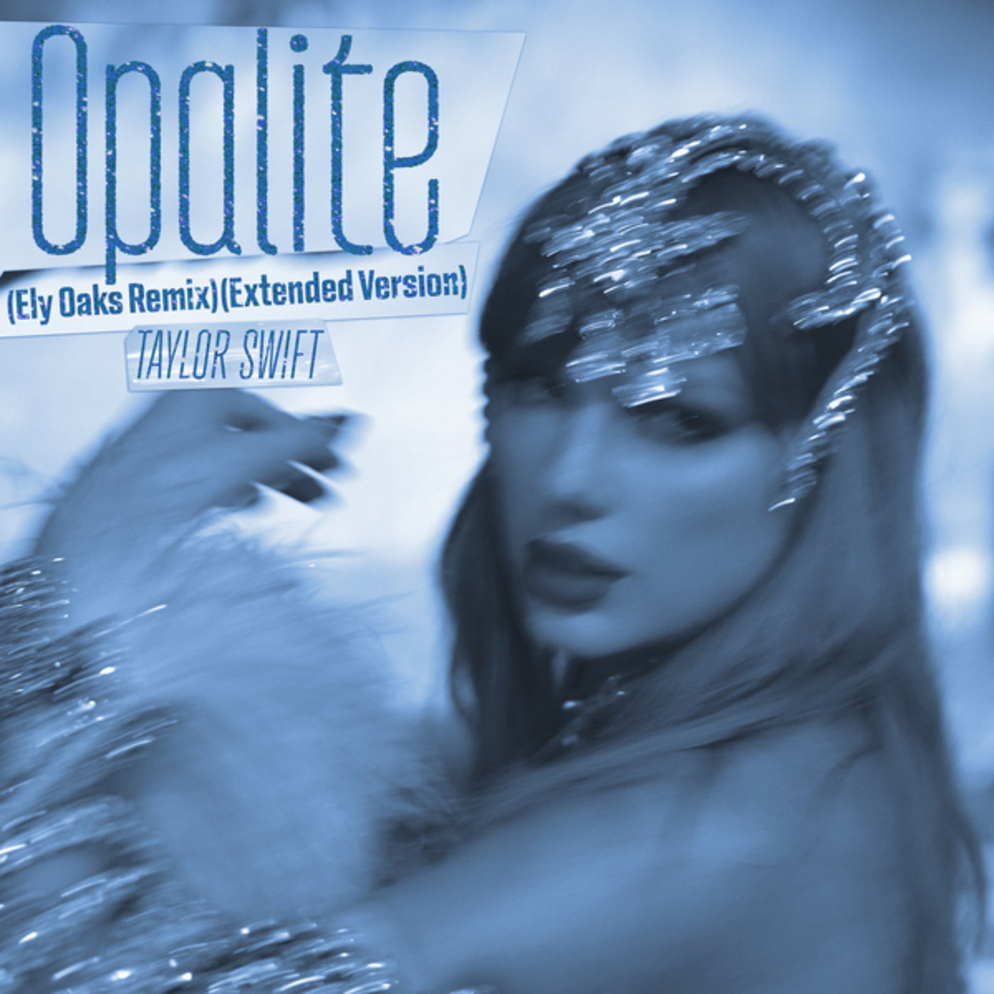 Cover - Taylor Swift, Ely Oaks - Opalite (Original Mix)