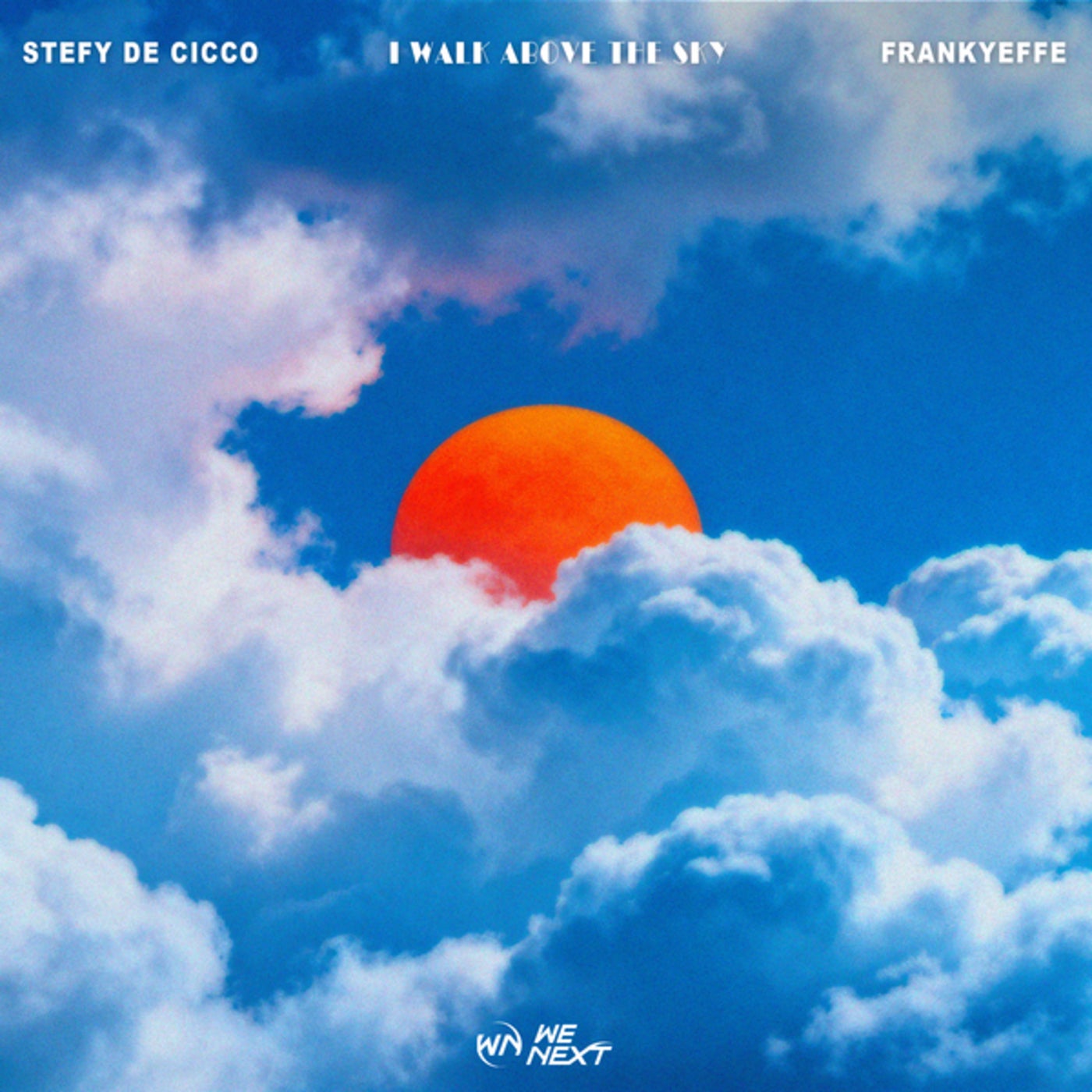Cover - Frankyeffe, Stefy De Cicco - I Walk Above The Sky (Extended Mix)