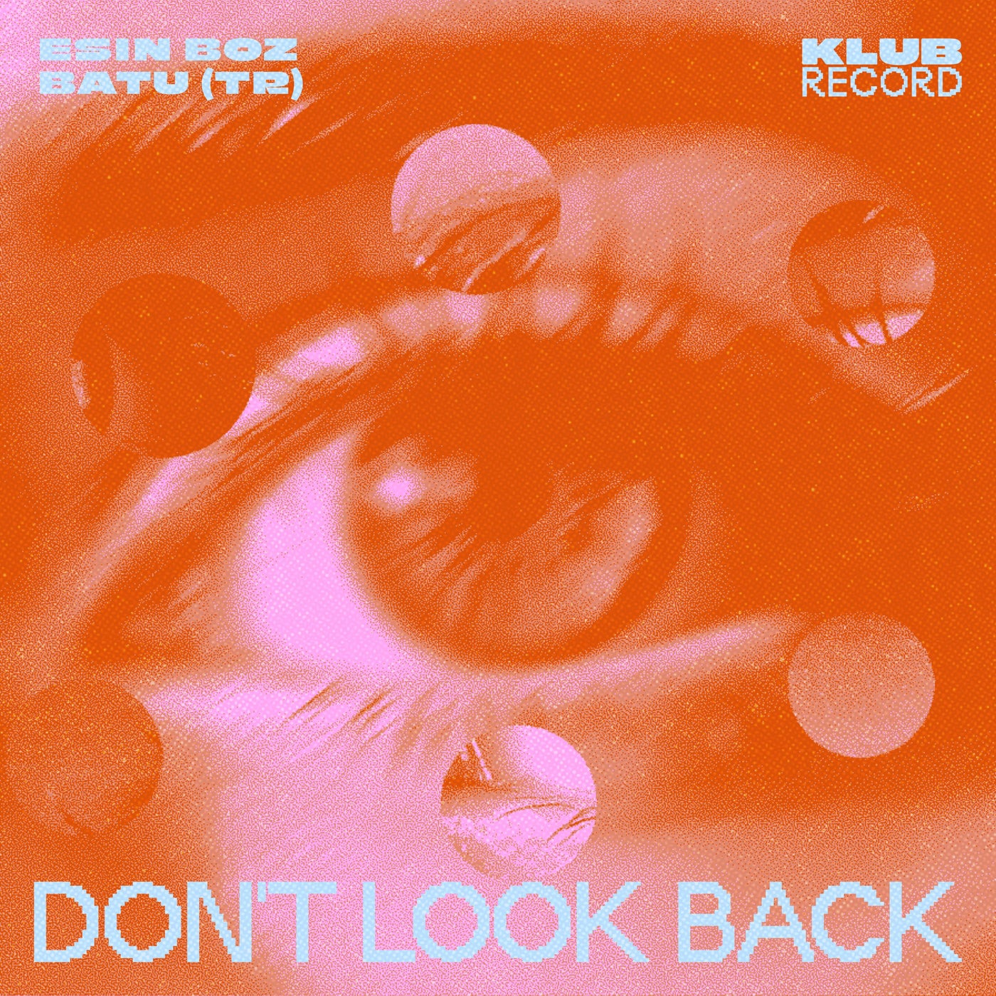 Cover - BATU (TR), Esin Boz - Don't Look Back (Extended)