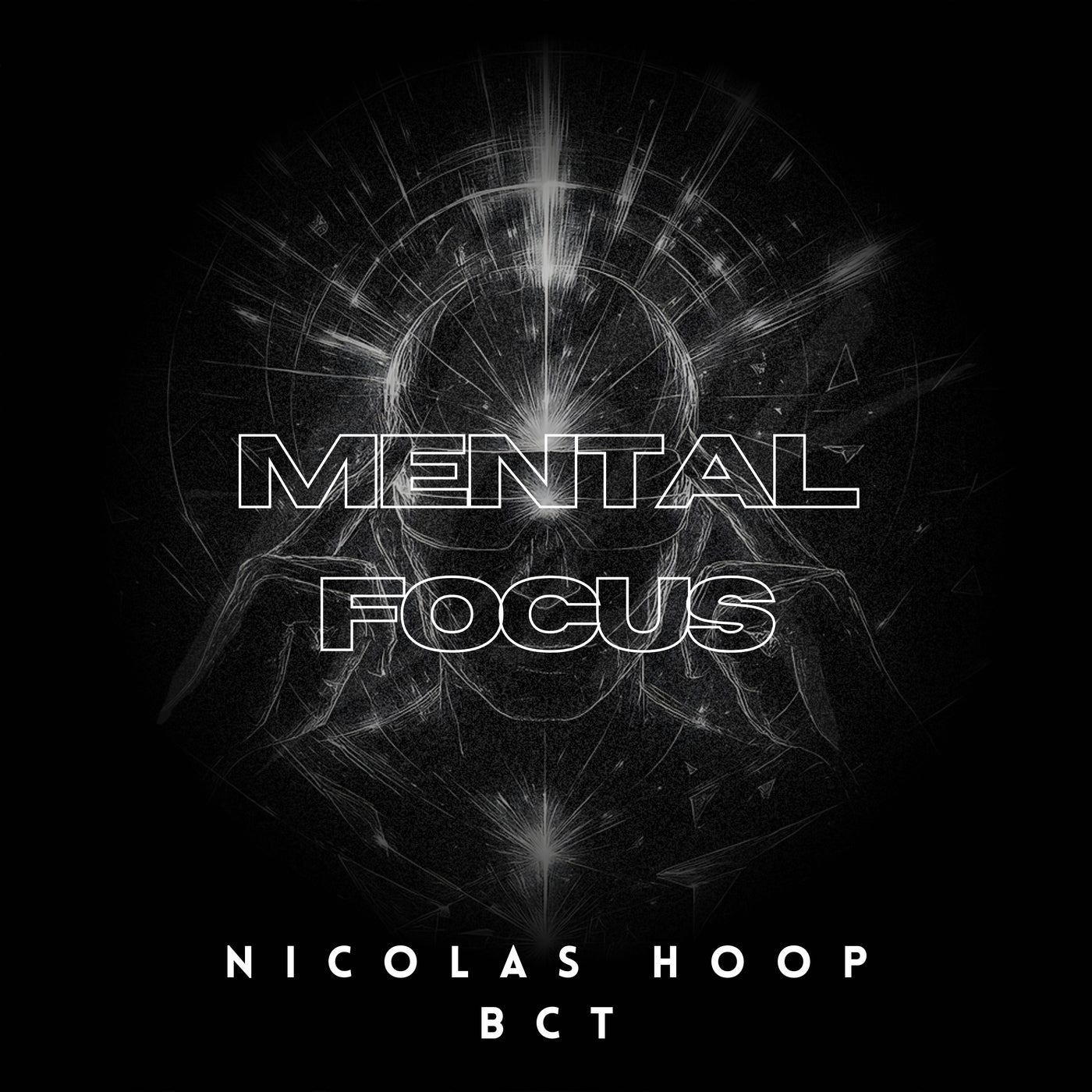 Cover - Nicolas Hoop, BCT - Mental Focus (Extended Mix)