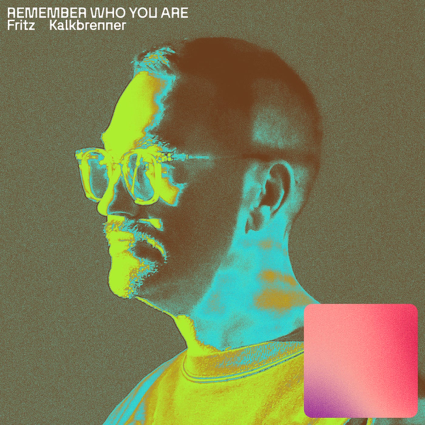 Cover - Fritz Kalkbrenner - Remember Who You Are (Club Mix)