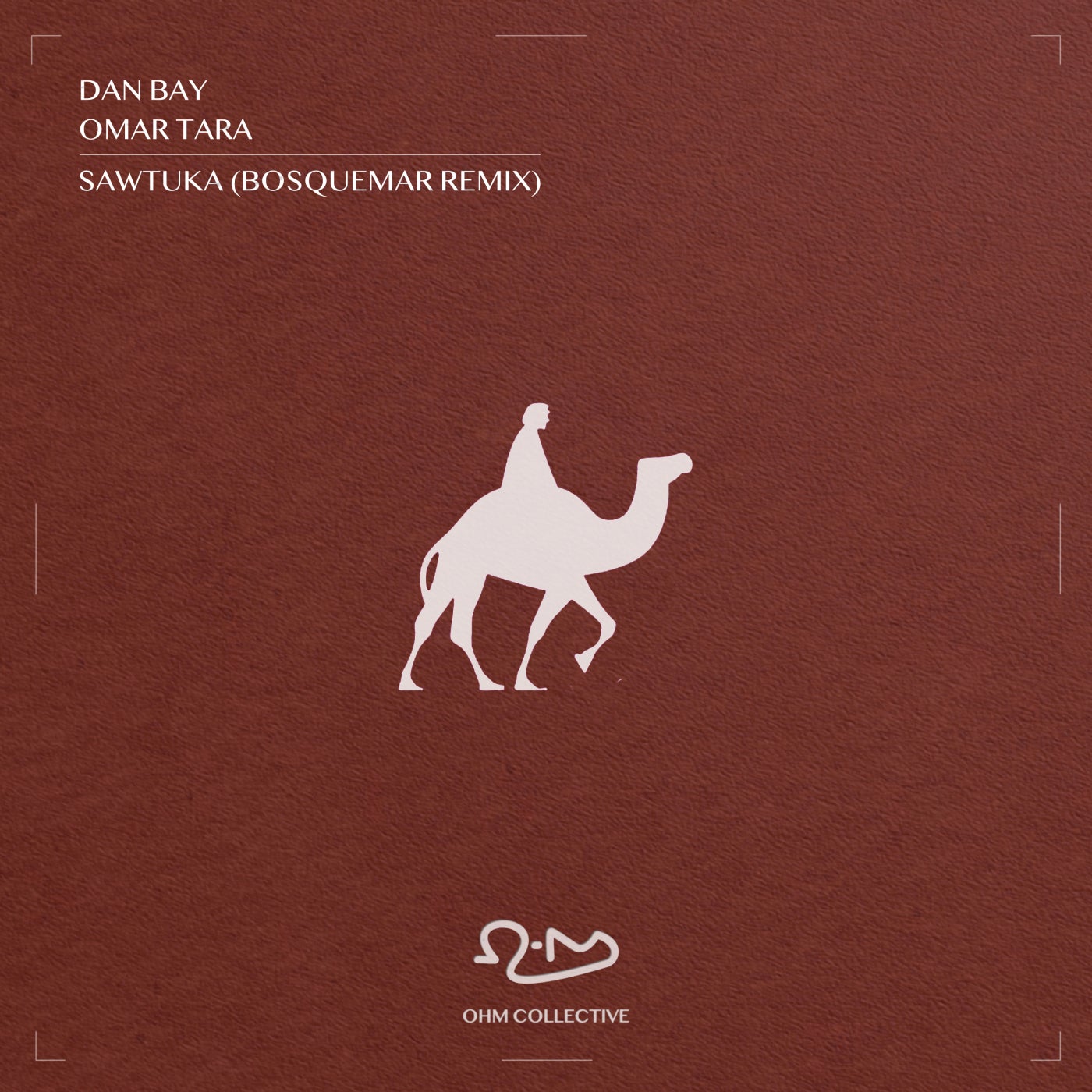 Cover - Dan Bay, Omar Tara, Ohm Collective - Sawtuka feat. Tony Clark (Bosquemar Remix)