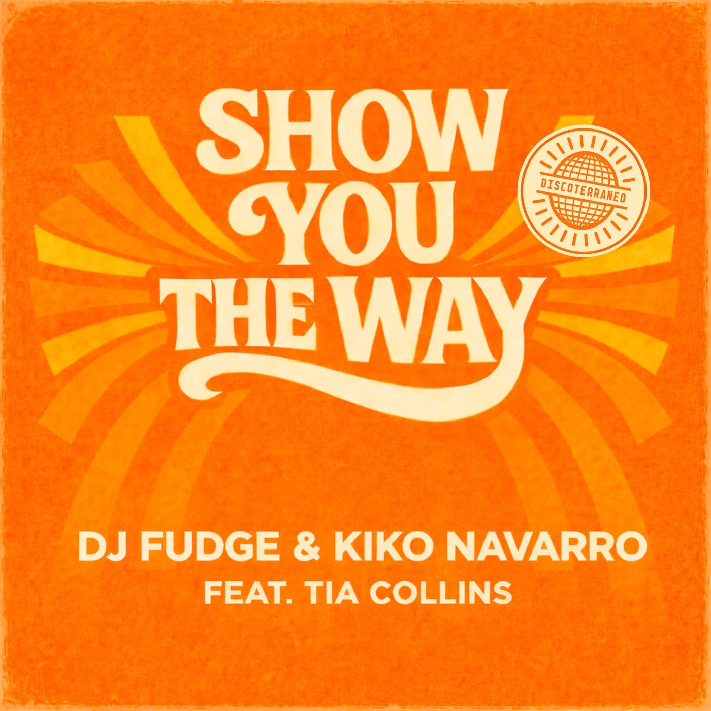 Cover - Kiko Navarro, DJ Fudge, Tia Collins - Show You The Way (Original Mix)