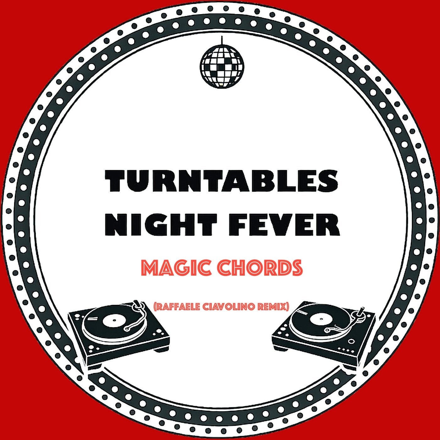 Cover - Turntables Night Fever - Magic Chords (Raffaele Ciavolino Remix) Promo tools