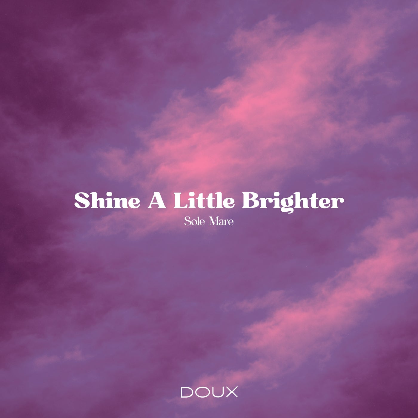 Cover - Sole Mare - Shine A Little Brighter (Original Mix) Promo tools