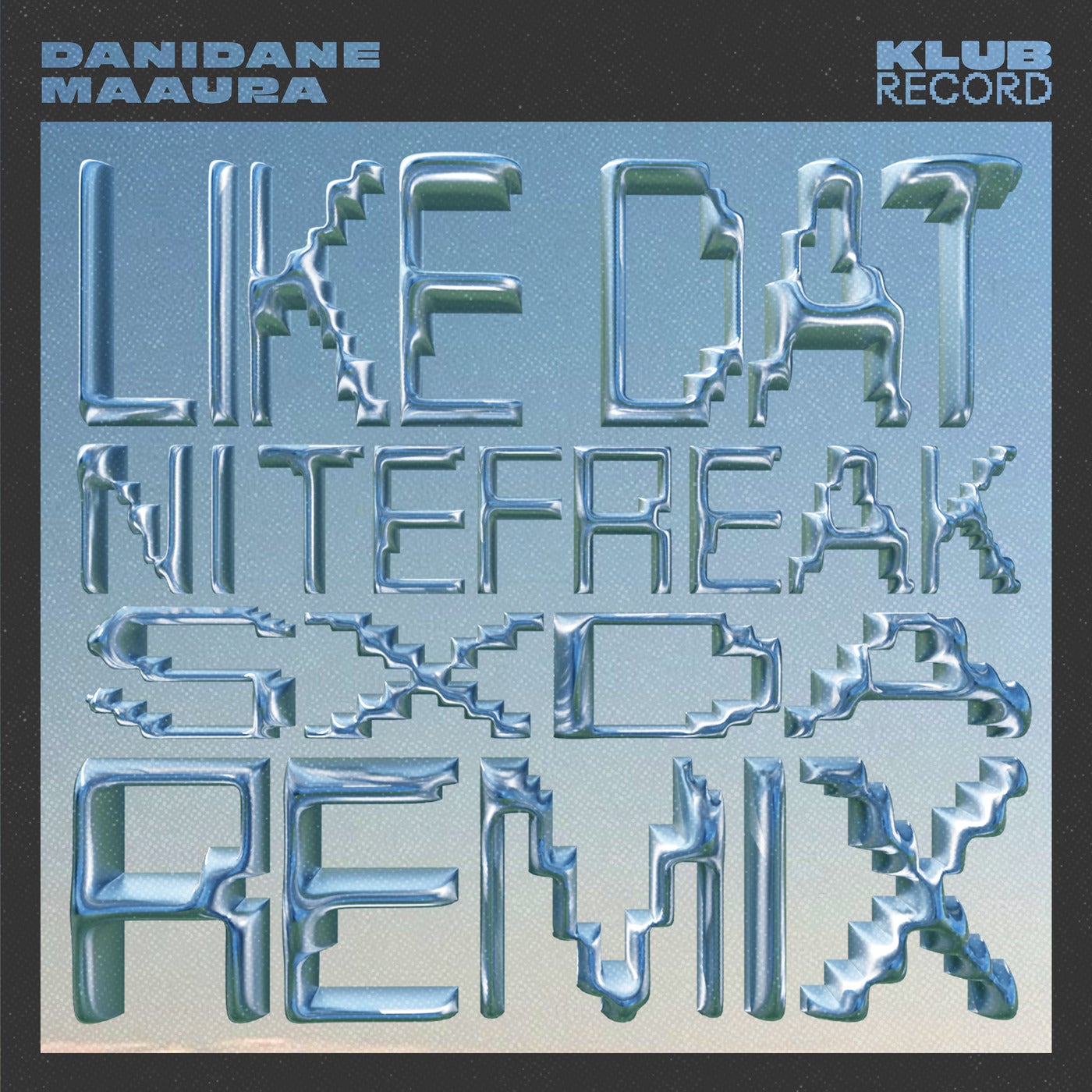 Cover - Nitefreak, Danidane, MAAURA, Sxda - Like Dat (Nitefreak & Sxda Remix) Promo tools