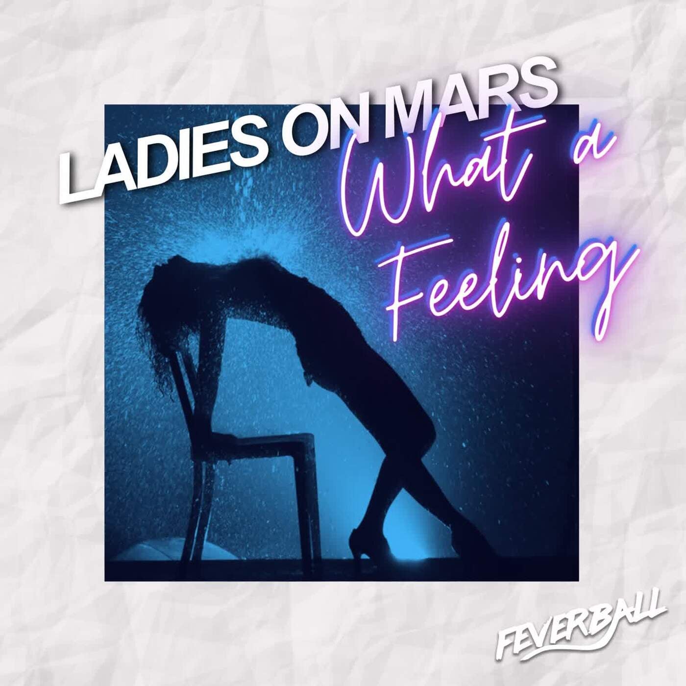 Cover - Ladies On Mars - What a Feeling (Extended Mix) Promo tools