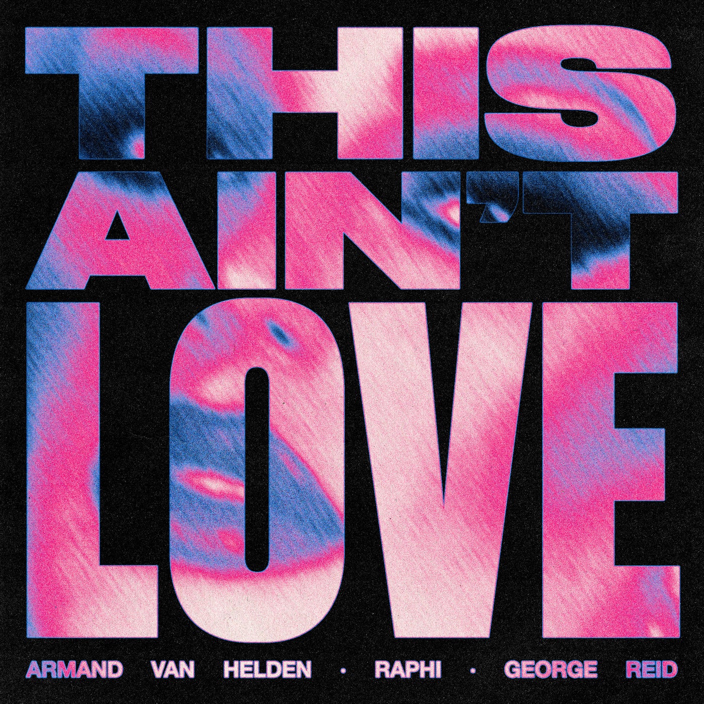 Cover - Armand Van Helden, Raphi, George Reid - This Ain't Love (Extended Mix) Promo tools