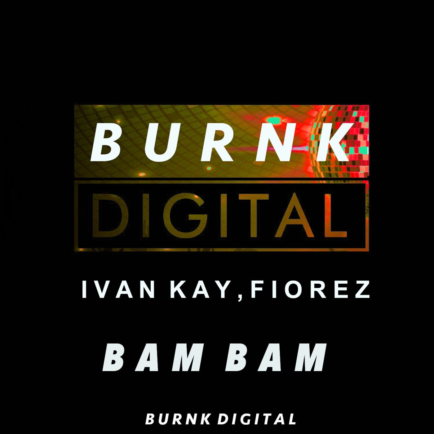 Cover - Ivan Kay, Fiorez - BamBam (Original Mix) Promo tools