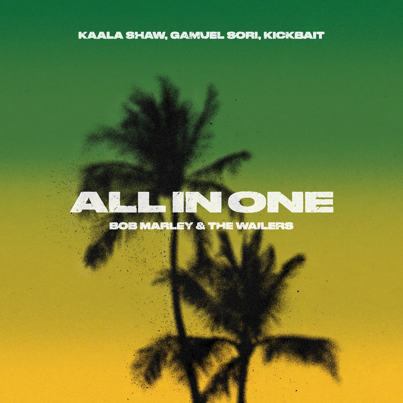 Cover - Bob Marley & The Wailers, Gamuel Sori, Kickbait, Kaala Shaw - All In One (Extended Mix) Promo tools
