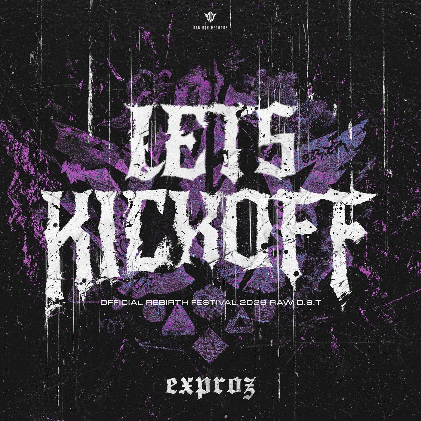Cover - Exproz - Let's KickOff (Official REBiRTH Festival 2026 RAW OST) (Extended Mix) Promo tools