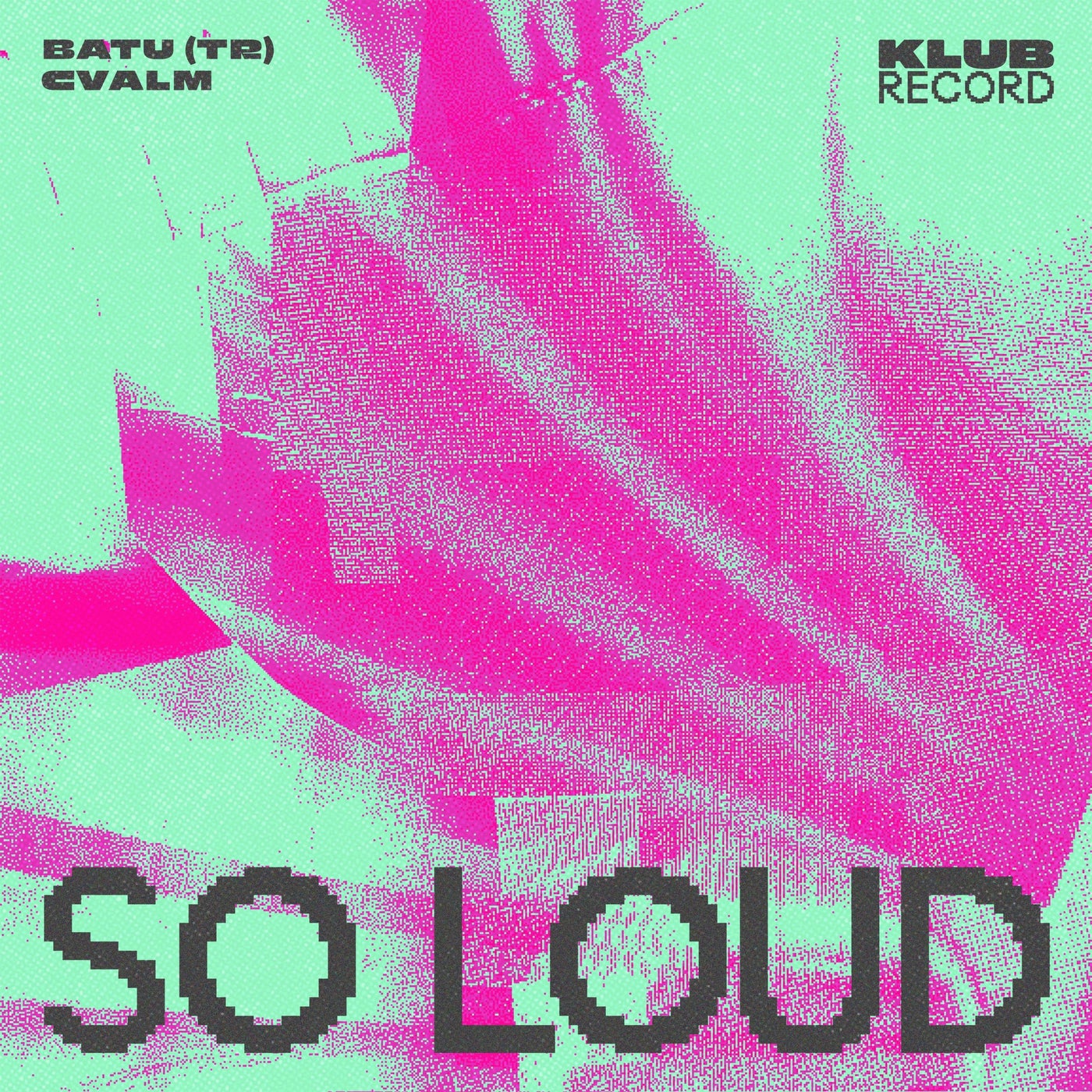 Cover - BATU (TR), CVALM - So Loud (Extended) Promo tools