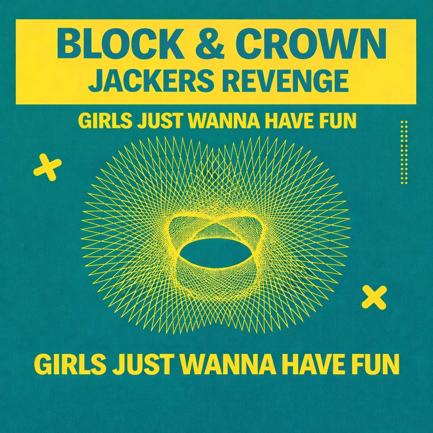 Cover - Block & Crown, Jackers Revenge - Girls Just Wanna Have Fun (Original Mix) Promo tools
