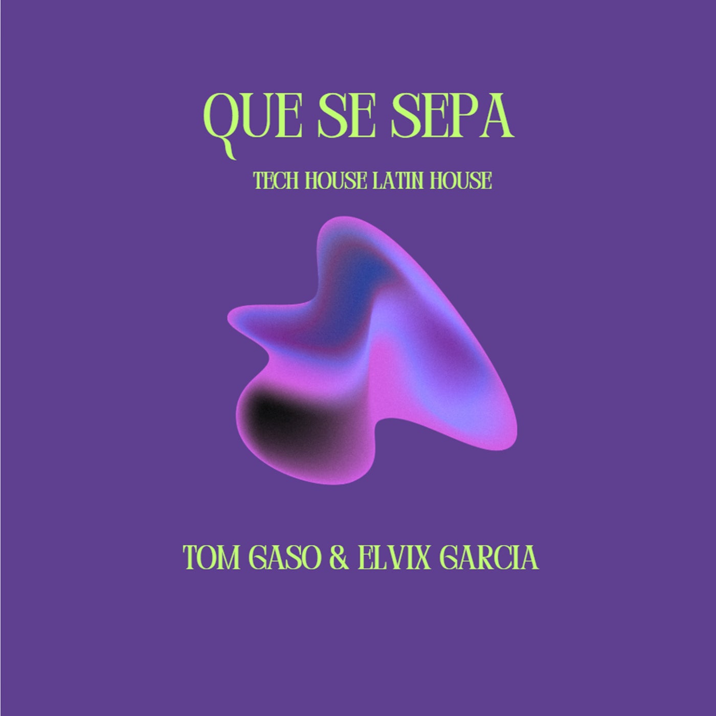 Cover - Tom Gasco, Elvix Garcia - Que Se Sepa (Tech House Latin House) Promo tools