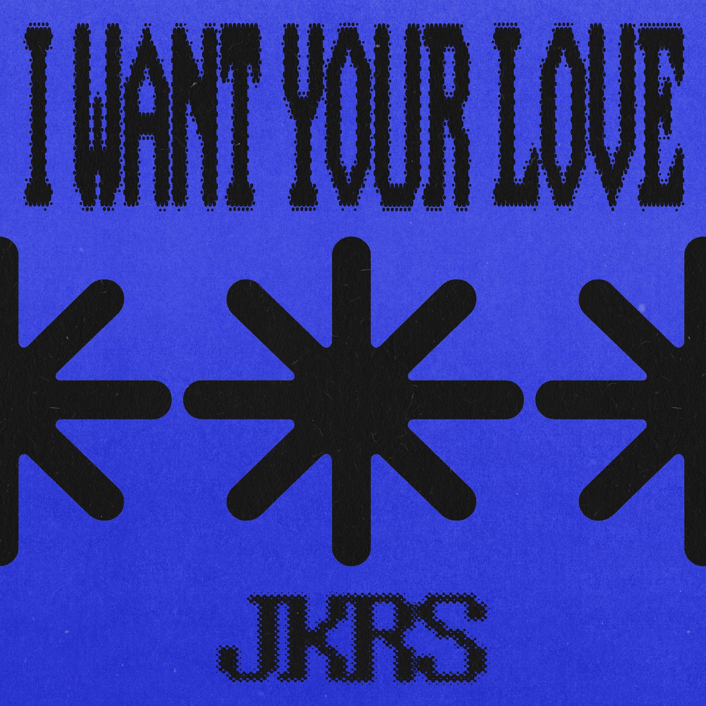 Cover - JKRS - I Want Your Love (Original Mix) Promo tools
