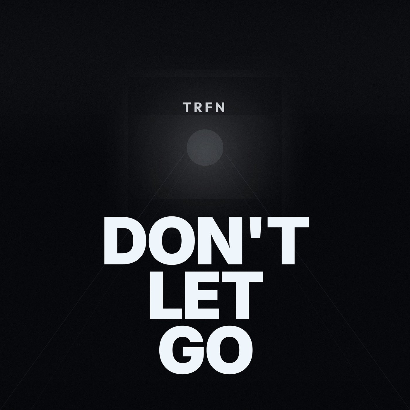 Cover - TRFN - Don't Let Go (Original Mix) Promo tools