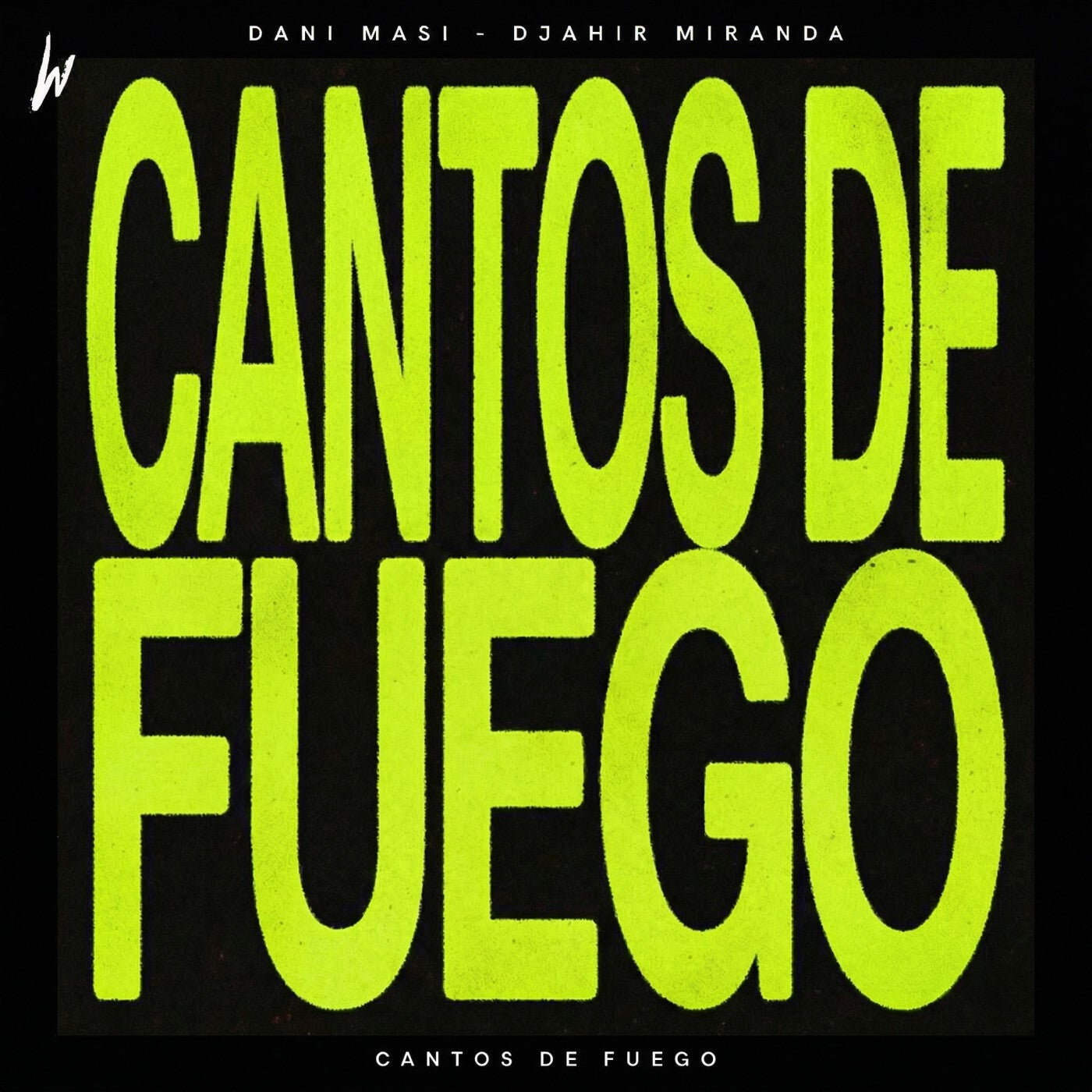 Cover - Dani Masi, DJahir Miranda - Cantos de Fuego (Extended Mix) Promo tools