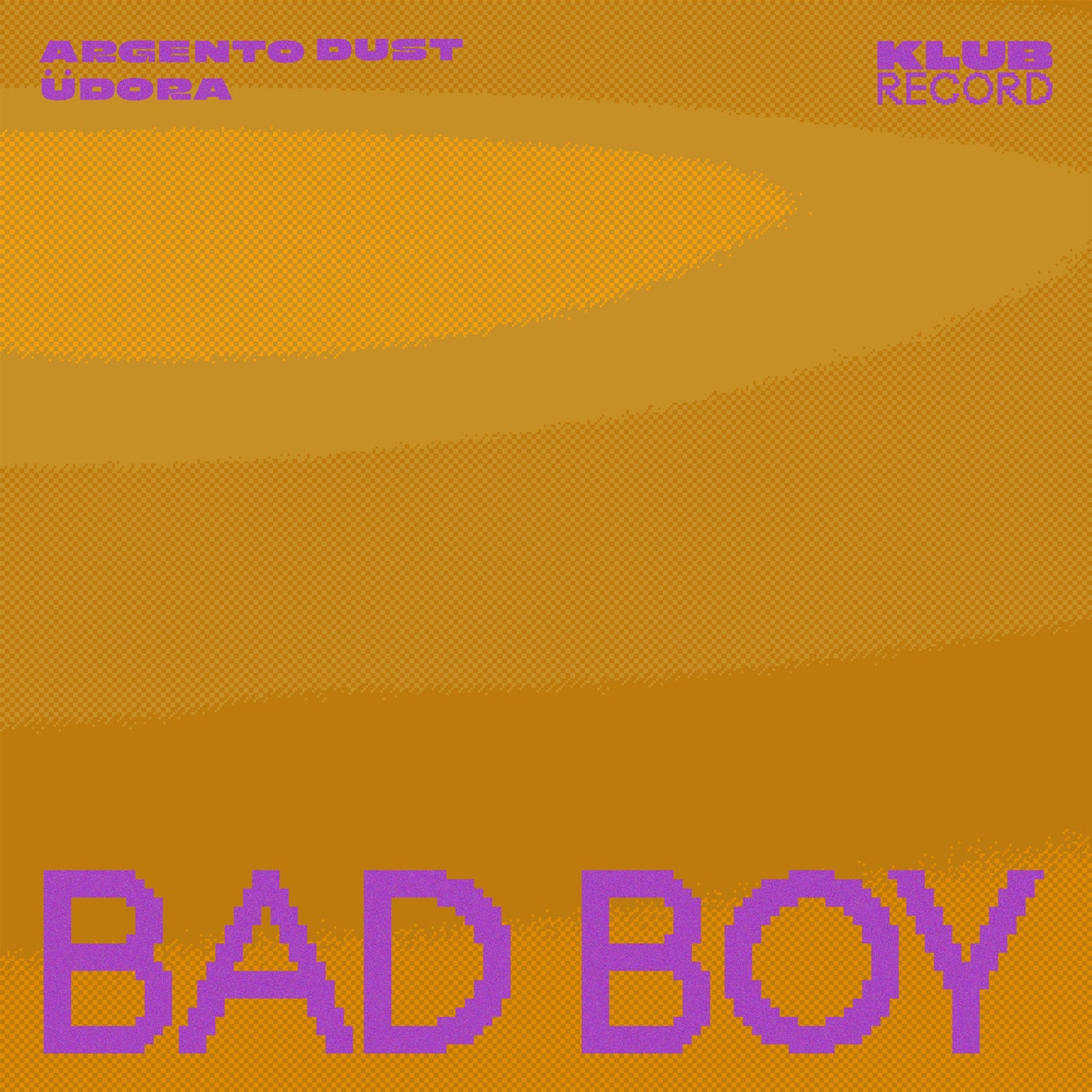 Cover - Argento Dust, ÜDORĀ - Bad Boy (Original Mix) Promo tools