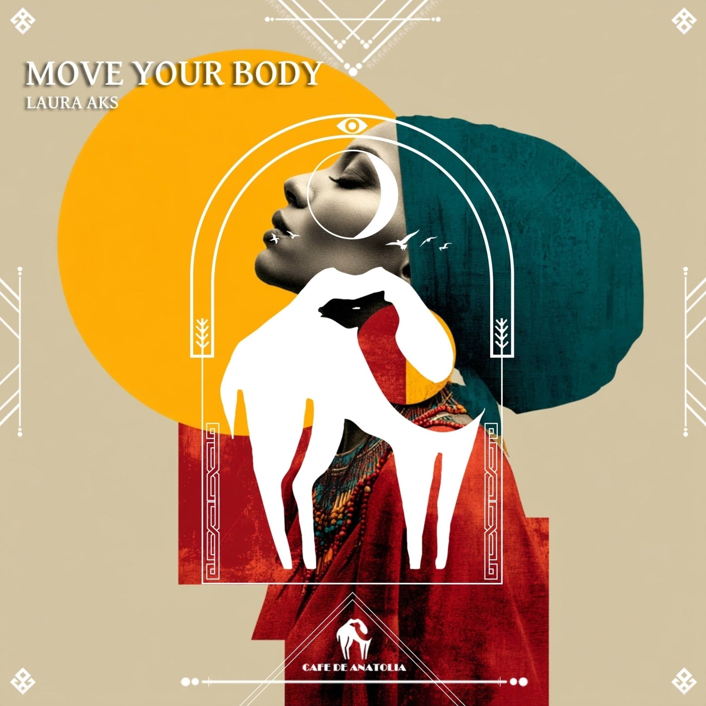 Cover - Cafe De Anatolia, Laura Aks - Move Your Body (Original Mix) Promo tools