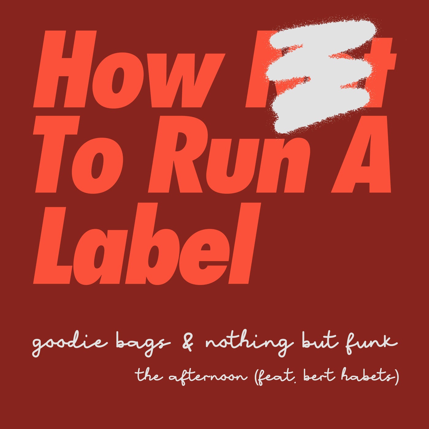 Cover - Nothing But Funk, Goodie Bags, Bert Habets - The Afternoon (feat. Bert Habets) Promo tools