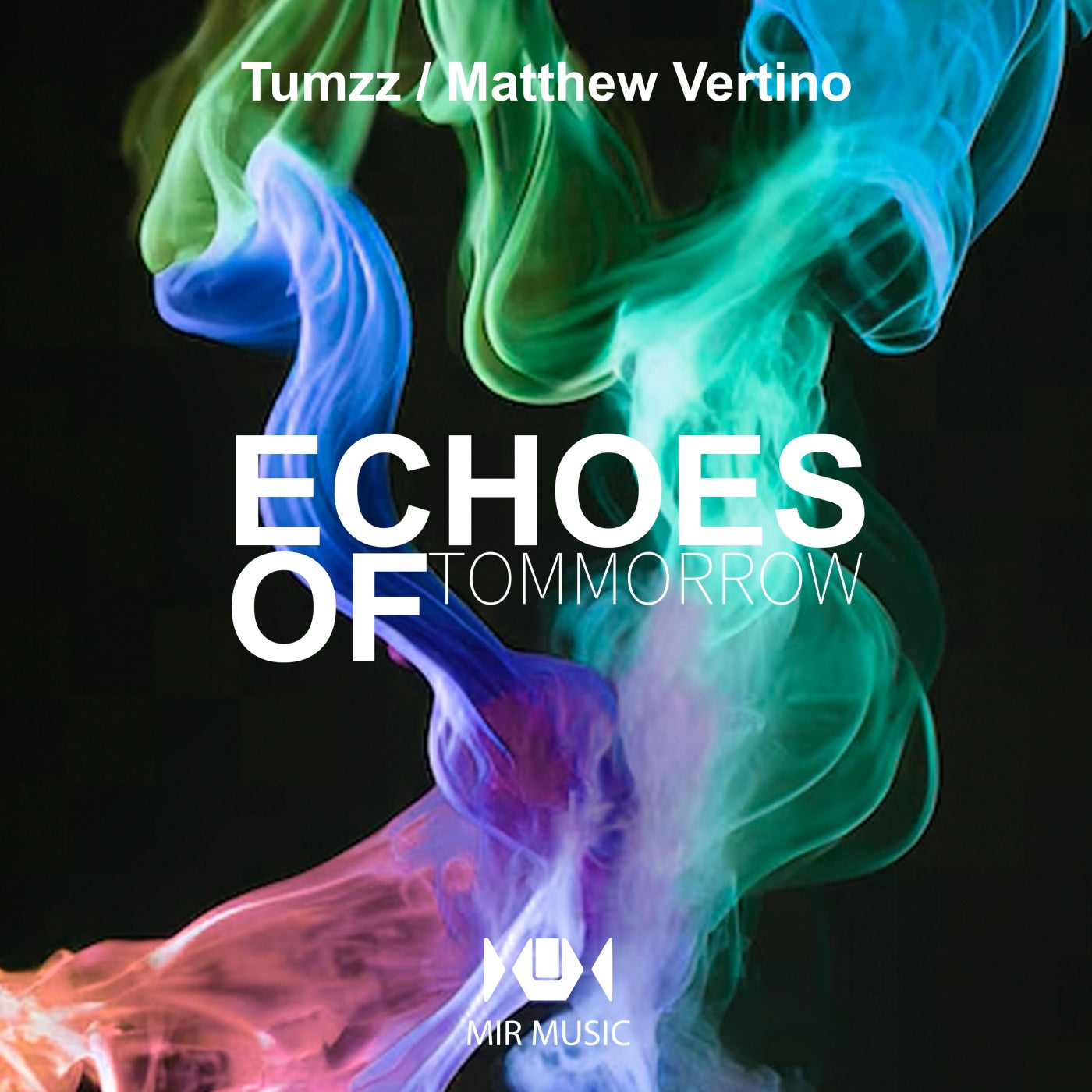 Cover - Matthew Vertino, Tumzz - Echoes of Tommorow (Original Mix) Promo tools