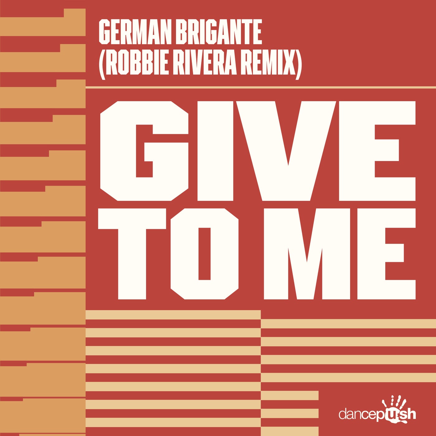 Cover - German Brigante - Give to Me (Robbie Rivera Extended Mix) Promo tools