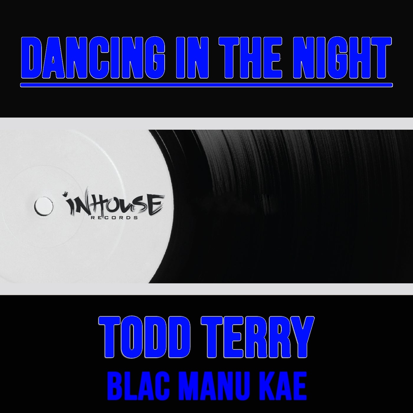 Cover - Todd Terry, Blac Manu Kae - Dancing In The Night (Tee's Freeze Mix) Promo tools