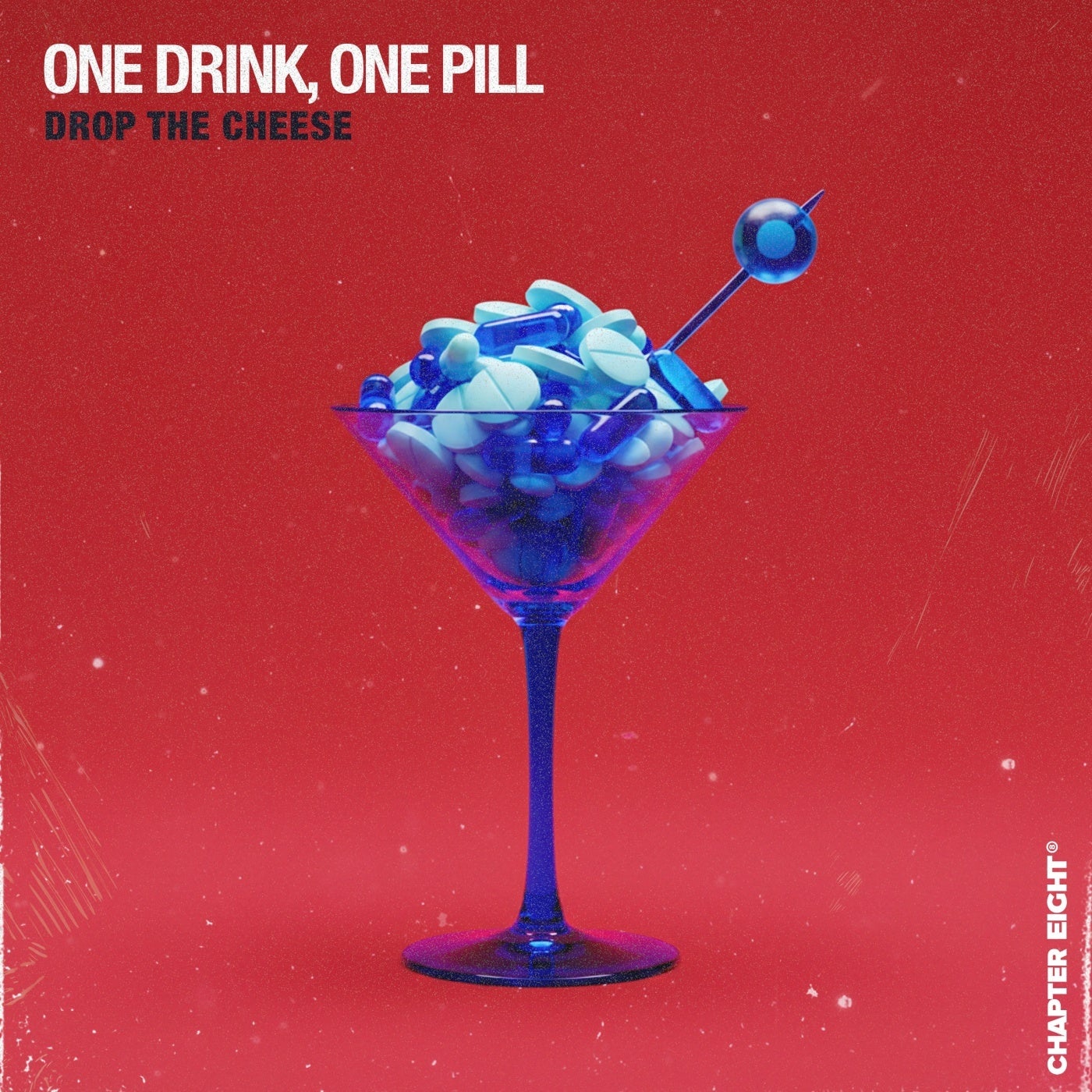 Cover - Drop The Cheese - One Drink, One Pill (Extended Mix) Promo tools