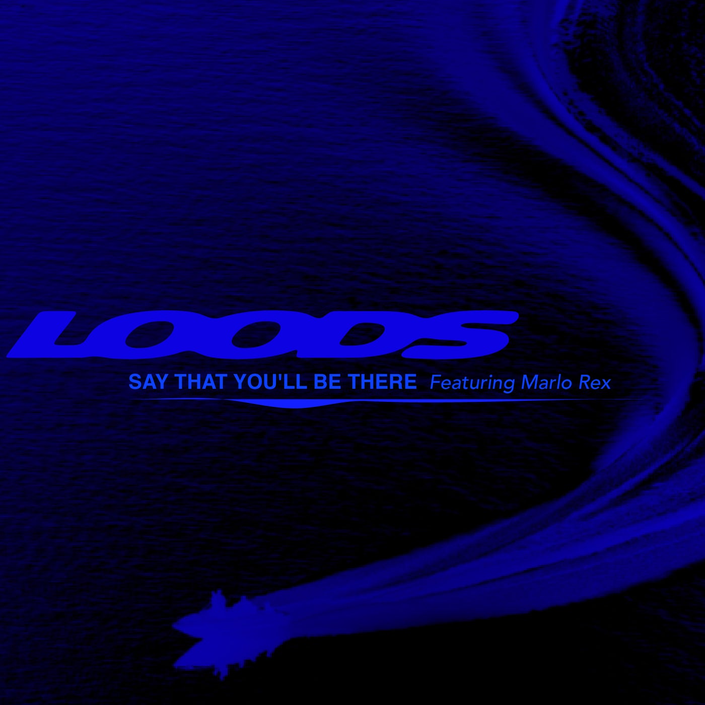 Cover - Loods, Marlo Rex - Say That You'll Be There (Original Mix) Promo tools