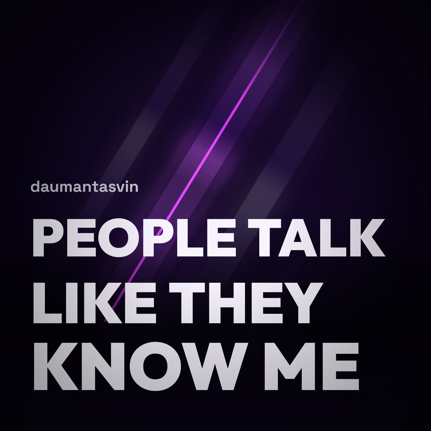 Cover - daumantasvin - People Talk Like They Know Me (Original Mix) Promo tools