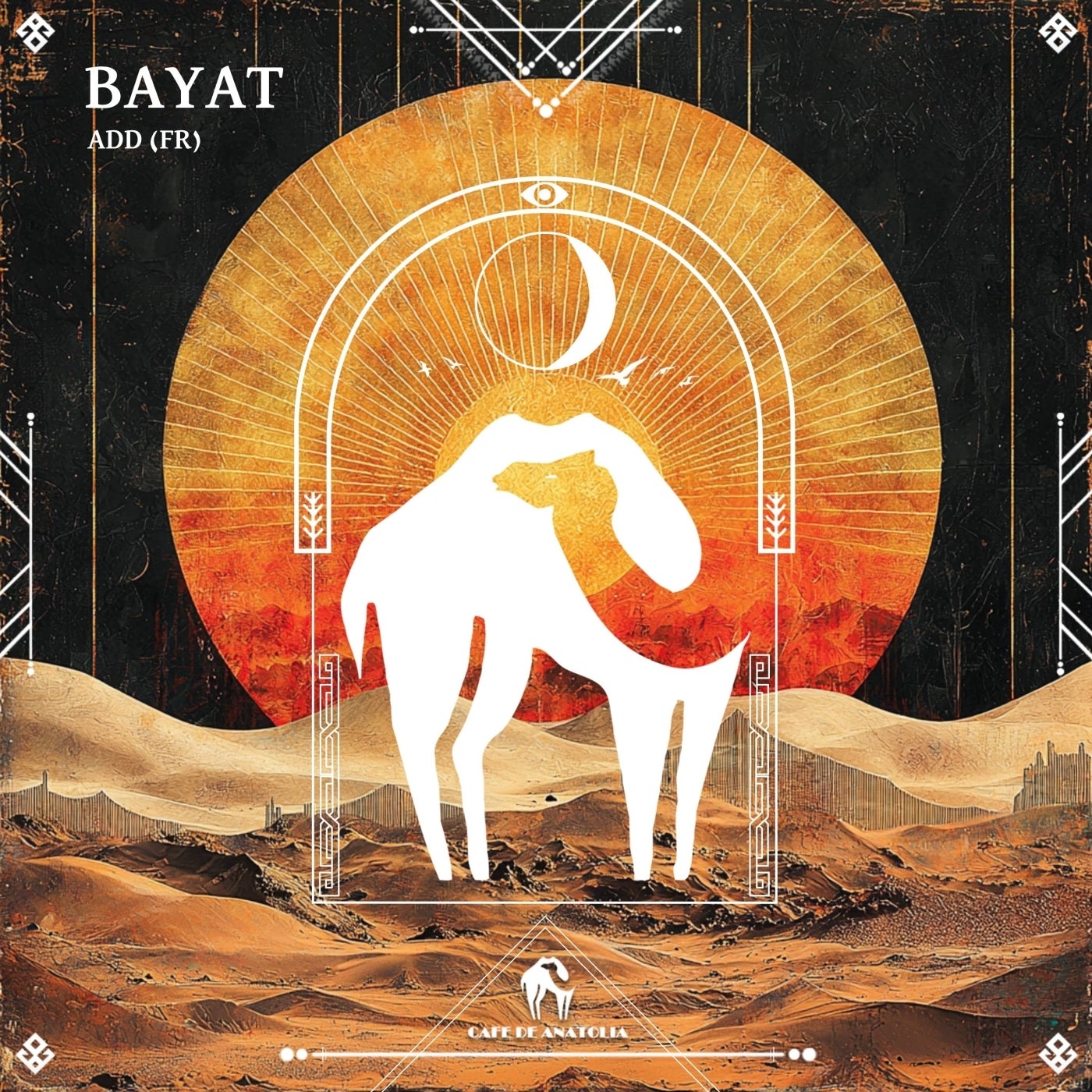 Cover - Cafe De Anatolia, ADD (FR) - Bayat (Original Mix) Promo tools