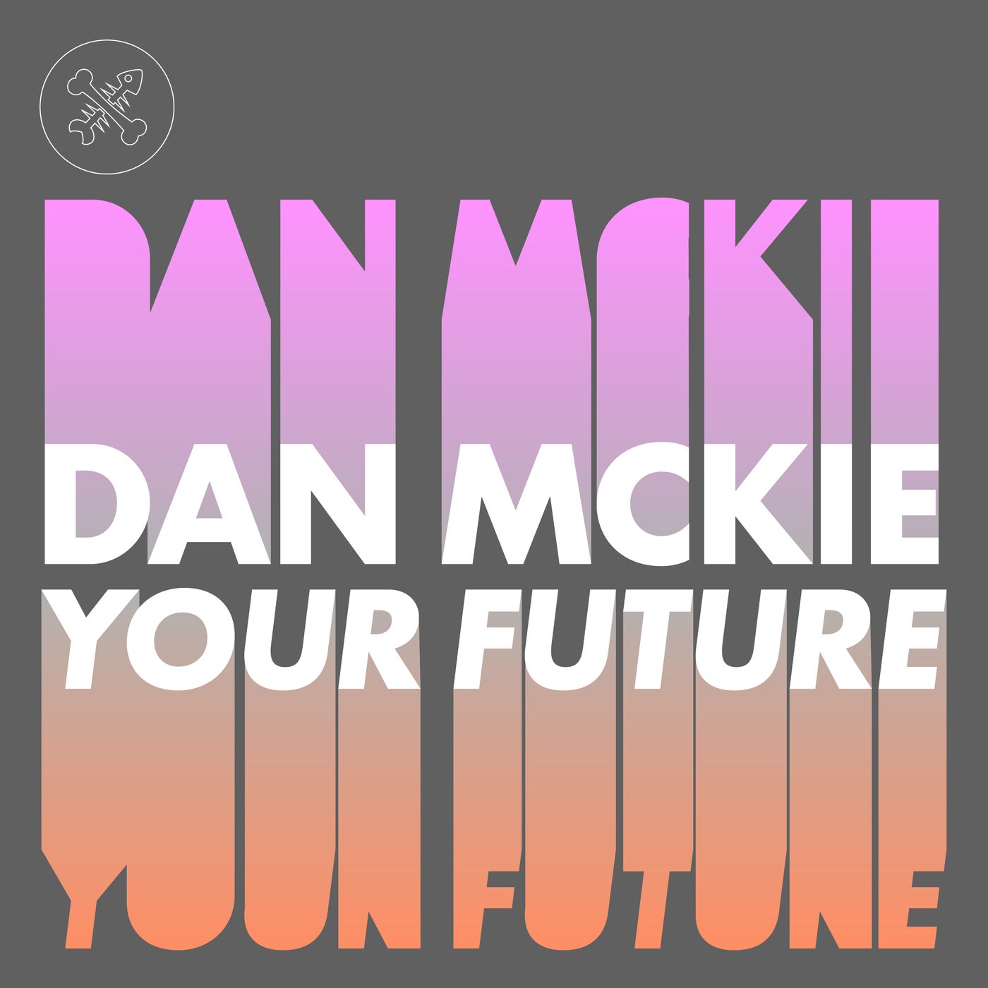 Cover - Dan Mckie, Rion S - Your Future (Original Mix) Promo tools