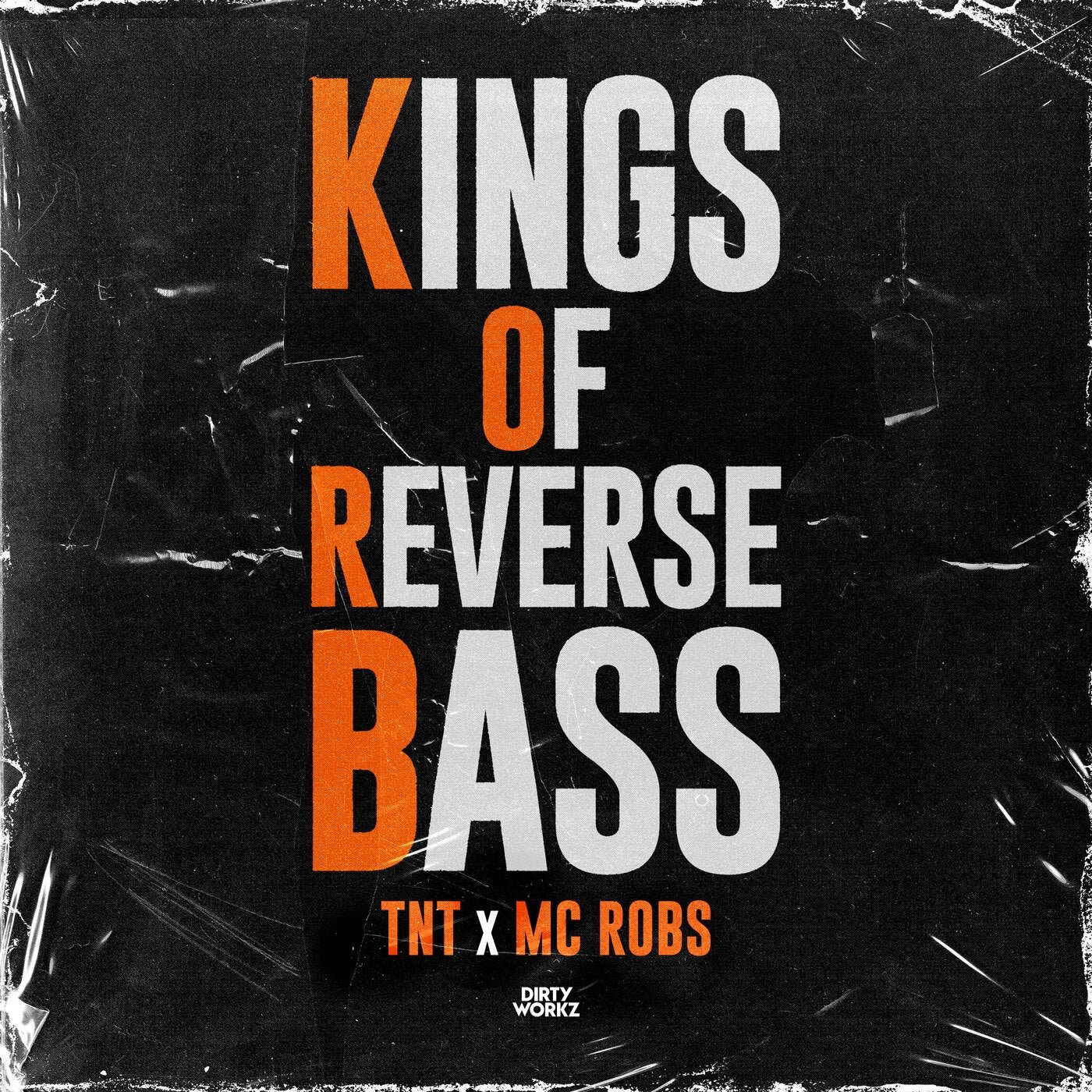 Cover - TNT, MC Robs - Kings Of Reverse Bass (Extended Mix) Promo tools