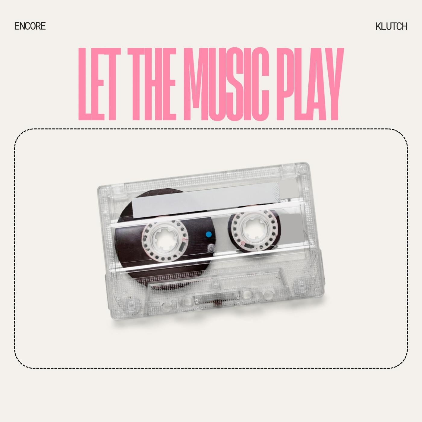 Cover - DJ Encore, DJ Klutch - Let The Music Play (Extended Version) Promo tools