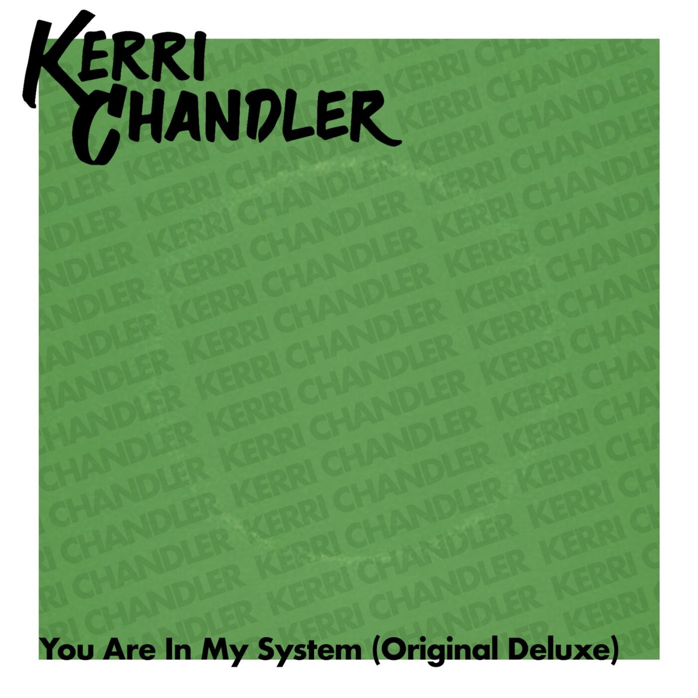 Cover - Kerri Chandler - You Are In My System (feat. Troy Denari) (Original Deluxe) Promo tools