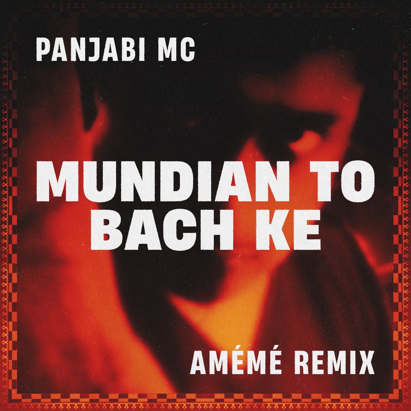 Cover - Panjabi MC - Mundian To Bach Ke (AMÉMÉ Extended Remix) Promo tools
