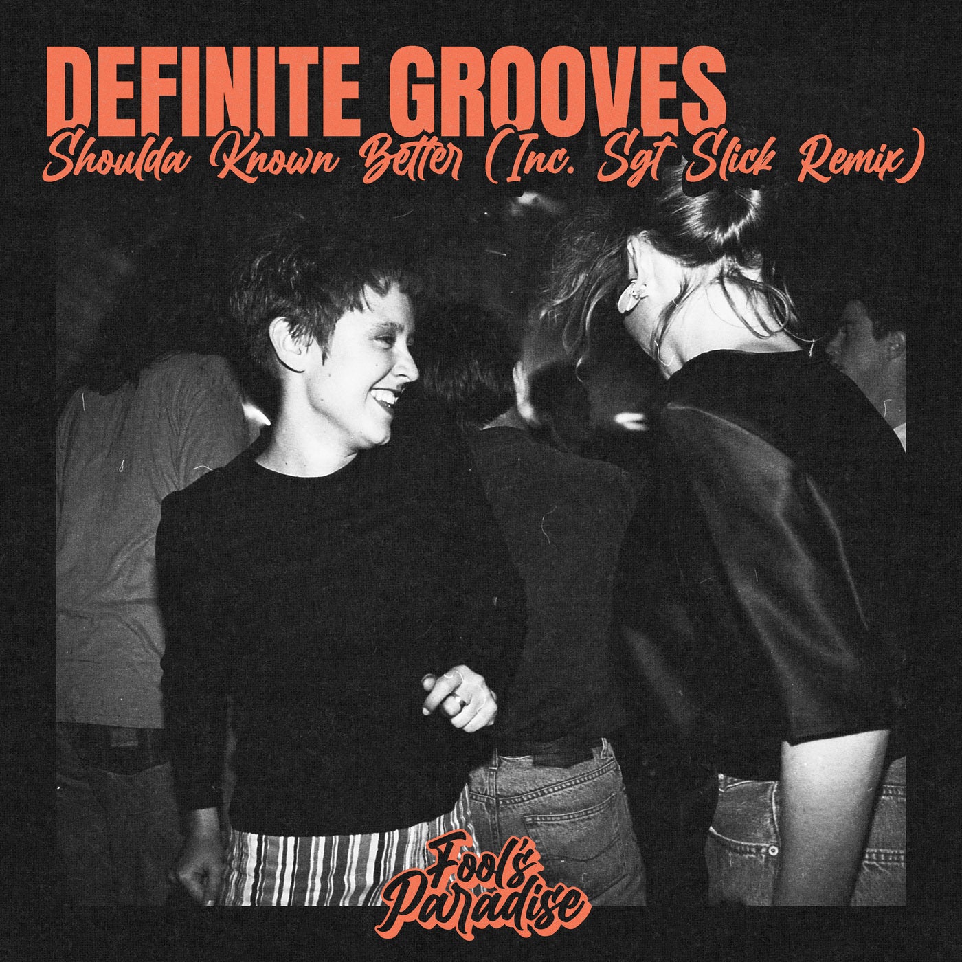 Cover - Definite Grooves, Sgt Slick - Shoulda Known Better (Sgt Slick Extended Mix) Promo tools