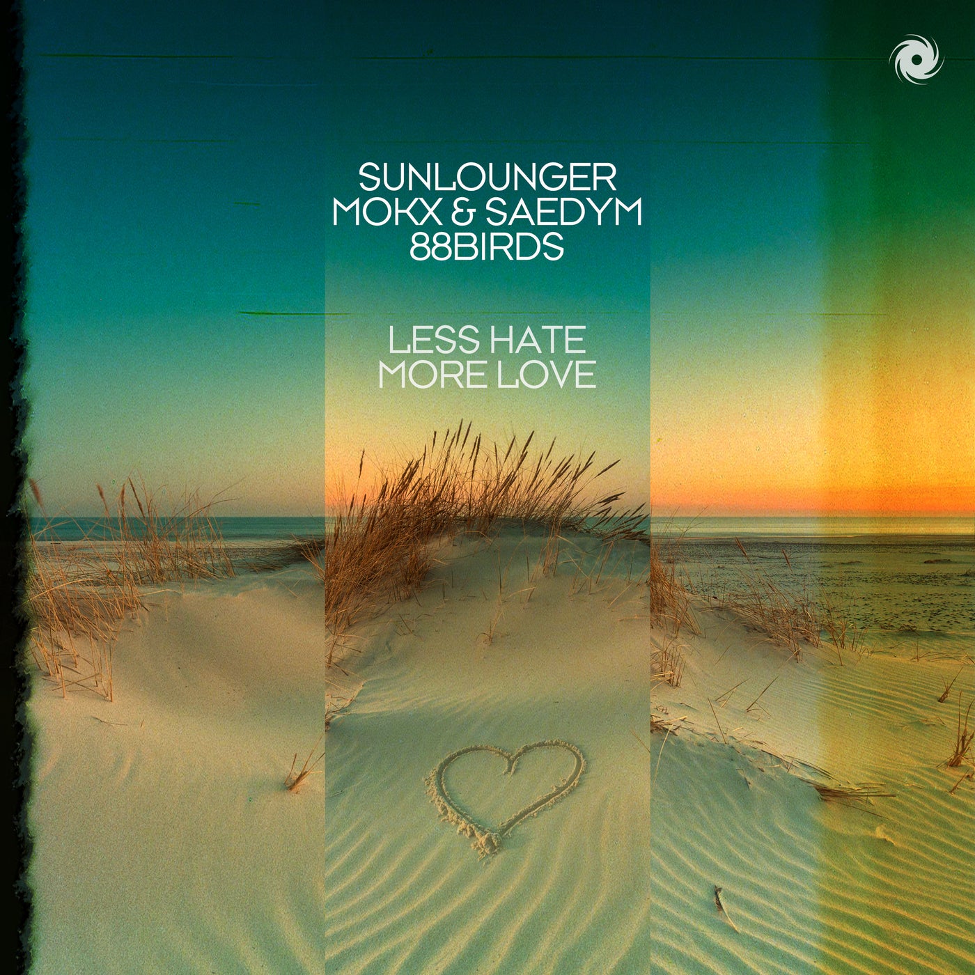 Cover - Sunlounger, MOKX, 88Birds, SaedYm - Less Hate More Love (Extended Mix) Promo tools