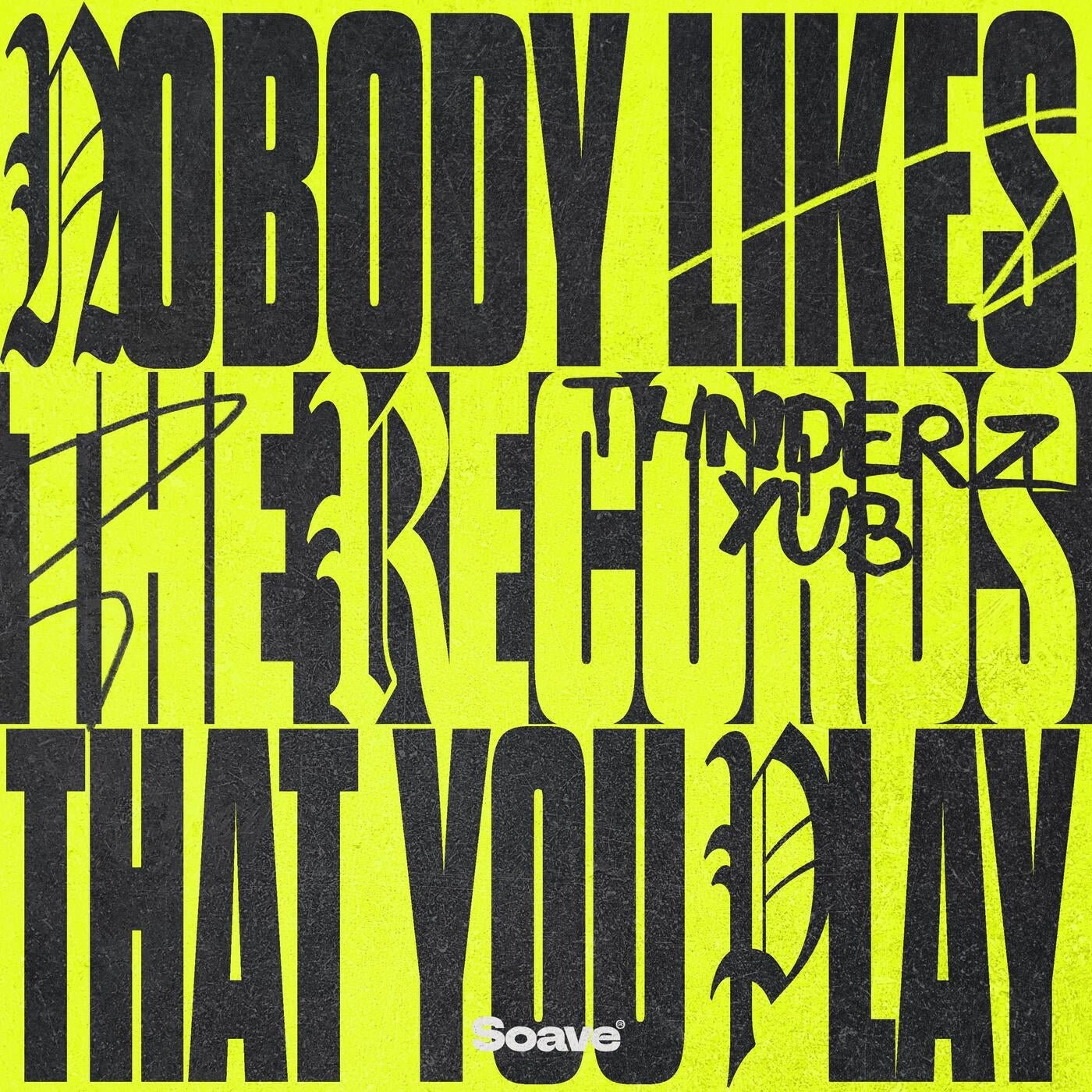 Cover - THNDERZ, YuB - Nobody Likes the Records That You Play (Extended Mix) Promo tools