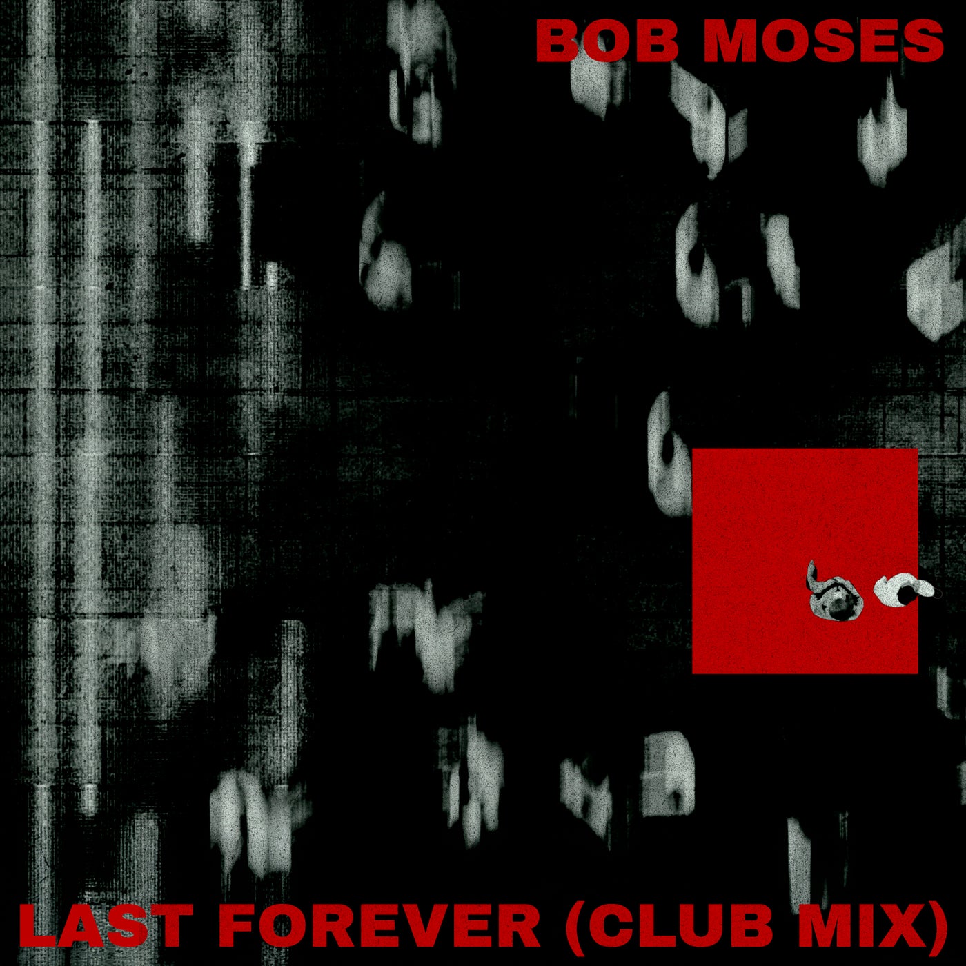 Cover - Bob Moses - Last Forever (Club Mix) Promo tools