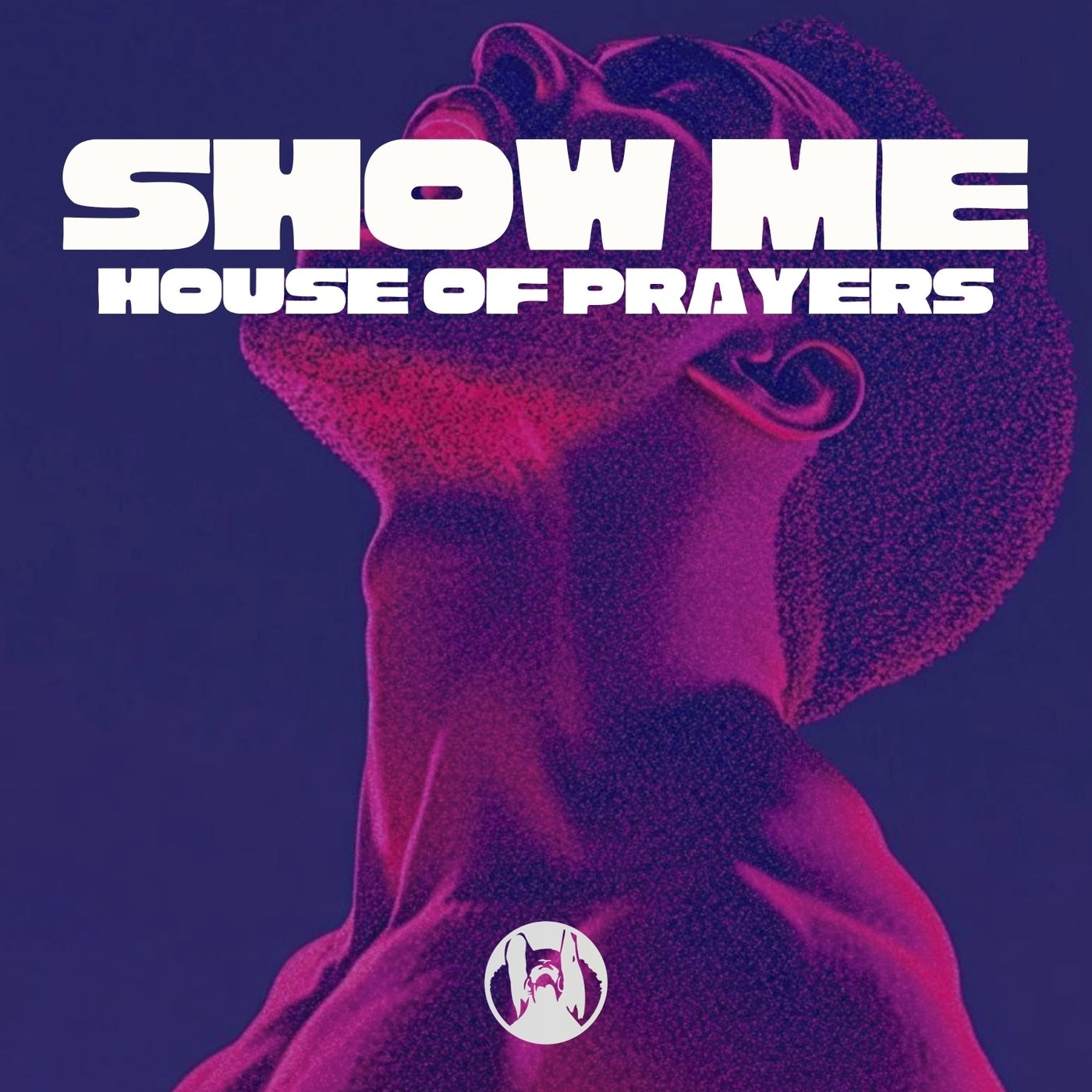 Cover - House of Prayers - Show me (Original Mix) Promo tools