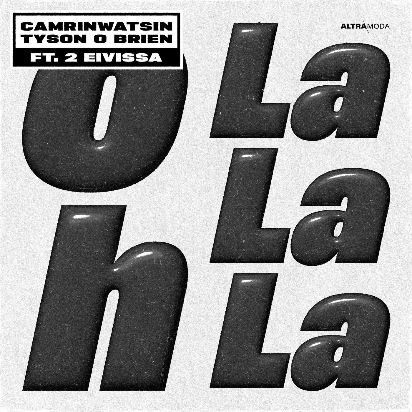 Cover - 2 Eivissa, Tyson O'brien, CamrinWatsin - Oh La La La (Extended Mix) Promo tools