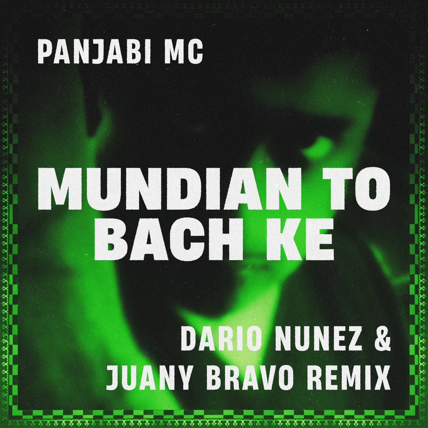 Cover - Panjabi MC - Mundian To Bach Ke (Dario Nunez & Juany Bravo Extended Remix) Promo tools